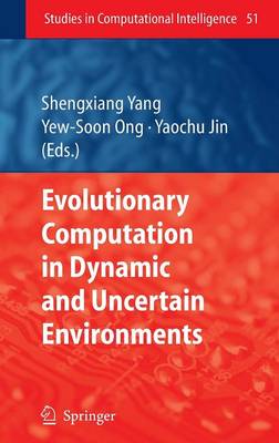Evolutionary Computation in Dynamic and Uncertain Environments 2007 ed.