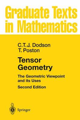 Tensor Geometry: The Geometric Viewpoint and its Uses 2nd ed. 1991. 2nd printing 1991