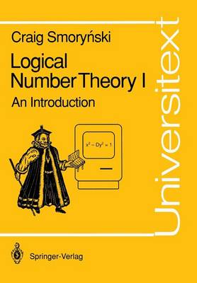 Logical Number Theory I: An Introduction Softcover reprint of the original 1st ed. 1991