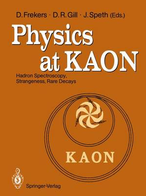 Physics at KAON: Hadron Spectroscopy, Strangeness, Rare Decays Proceedings of the International Meeting, Bad Honnef, 7-9 June 1989