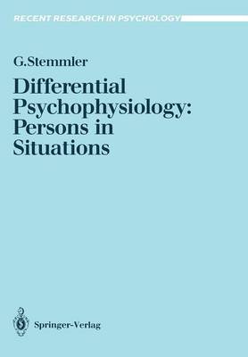 Differential Psychophysiology: Persons in Situations Softcover reprint of the original 1st ed. 1992