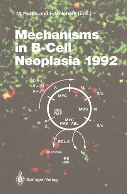 Mechanisms in B-Cell Neoplasia 1992: Workshop at the National Cancer Institute, National Institutes of Health,  Bethesda, MD, USA, April 21-23, 1992 1992