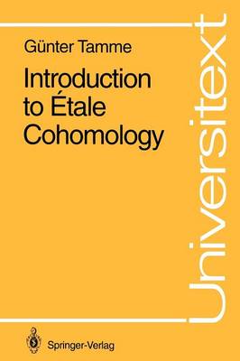 Introduction to Étale Cohomology Softcover reprint of the original 1st ed. 1994