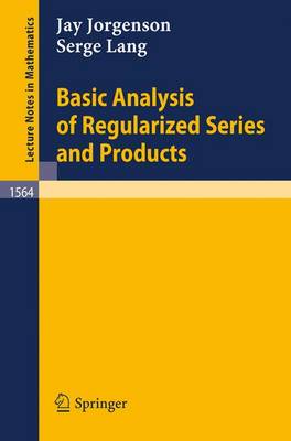 Basic Analysis of Regularized Series and Products 1993 ed.