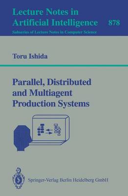 Parallel, Distributed and Multiagent Production Systems 1994 ed.