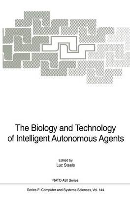 Biology and Technology of Intelligent Autonomous Agents
