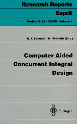 Computer Aided Concurrent Integral Design Softcover reprint of the original 1st ed. 1996