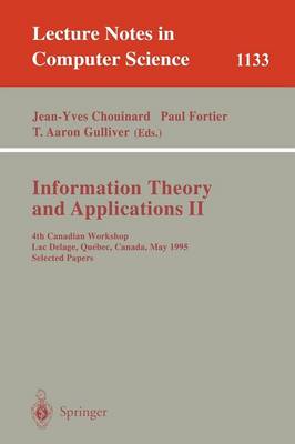 Information Theory and Applications II: 4th Canadian Workshop, Lac Delage, Quebec, Canada, May 28 - 30, 1995,  Selected Papers 1996 ed.