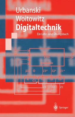Digitaltechnik: Ein Lehr- und Ubungsbuch
