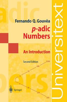 p-adic Numbers: An Introduction 2nd ed. 1997. Corr. 3rd printing 2003