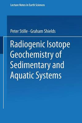 Radiogenic Isotope Geochemistry of Sedimentary and Aquatic Systems 1997 ed.