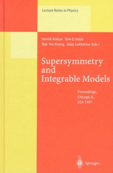 Supersymmetry and Integrable Models: Proceedings of a Workshop Held at Chicago, Il, USA, 12-14 June 1997