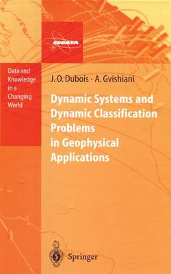 Dynamic Systems and Dynamic Classification Problems in Geophysical  Applications