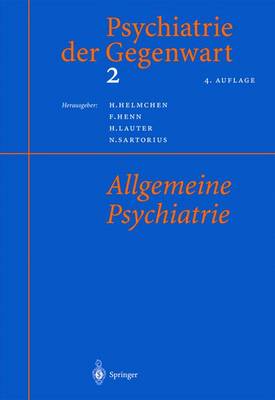 Psychiatrie Der Gegenwart 2: Allgemeine Psychiatrie 4th 4. Aufl. ed.