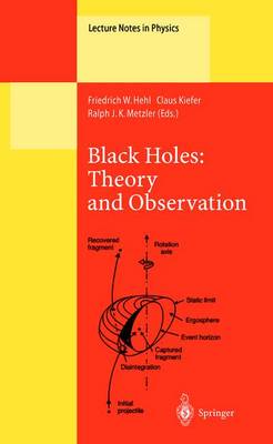 Black Holes: Theory and Observation: Proceedings of the 179th W.E. Heraeus Seminar Held at Bad Honnef, Germany,  1822 August 1997 1998 ed.