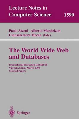 World Wide Web and Databases: International Workshop WebDB'98, Valencia, Spain, March 27- 28, 1998 Selected Papers