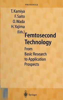Femtosecond Technology: From Basic Research to Application Prospects