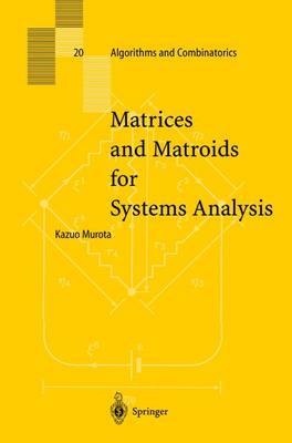 Matrices and Matroids for Systems Analysis 2000 ed.