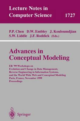 Advances in Conceptual Modeling: ER'99 Workshops on Evolution and Change in Data Management, Reverse  Engineering in Information Systems, and the World Wide Web and Conceptual Modeling Paris, France, November 15-18, 1999 Proceedings 1999 ed.
