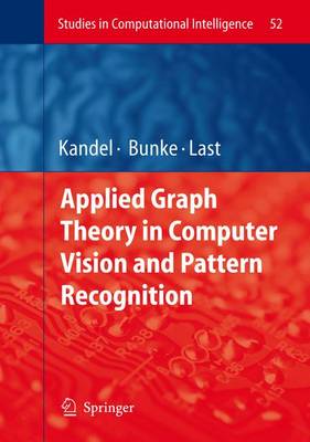 Applied Graph Theory in Computer Vision and Pattern Recognition 2007 ed.