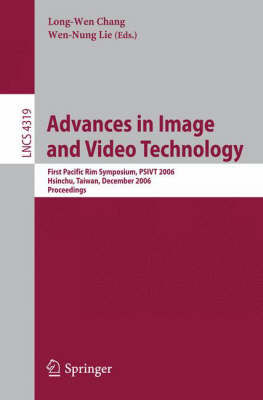 Advances in Image and Video Technology: First Pacific Rim Symposium, PSIVT 2006, Hsinchu, Taiwan, December 10-13, 2006, Proceedings