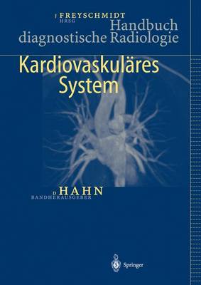 Handbuch diagnostische Radiologie: Kardiovaskulares System