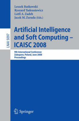 Artificial Intelligence and Soft Computing - ICAISC 2008: 9th International Conference Zakopane, Poland, June 22-26, 2008, Proceedings