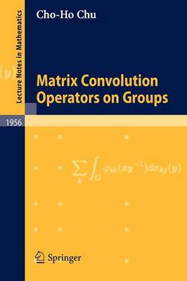 Matrix Convolution Operators on Groups