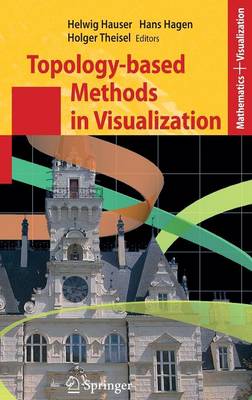 Topology-based Methods in Visualization 2007 ed.