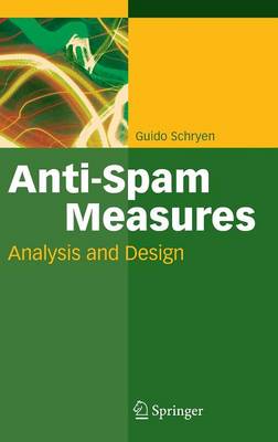Anti-Spam Measures: Analysis and Design 2007 ed.