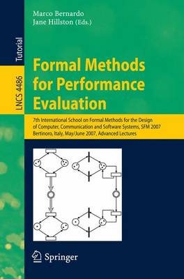 Formal Methods for Performance Evaluation: 7th International School on Formal Methods for the Design of Computer, Communication, and Software Systems, SFM 2007, Bertinoro, Italy, May 8-June 2, 2007,  Advanced Lectures
