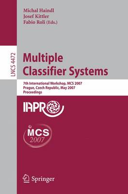 Multiple Classifier Systems: 7th International Workshop, MCS 2007, Prague, Czech Republic, May 23-25, 2007, Proceedings