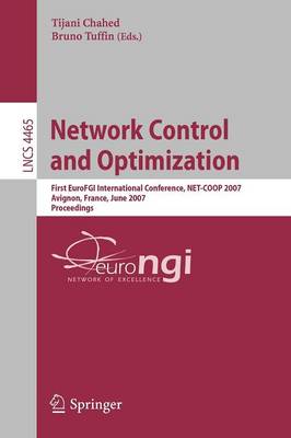 Network Control and Optimization: First EuroFGI International Conference, NET-COOP 2007, Avignon, France, June 5-7, 2007, Proceedings