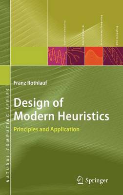Design of Modern Heuristics: Principles and Application 2011