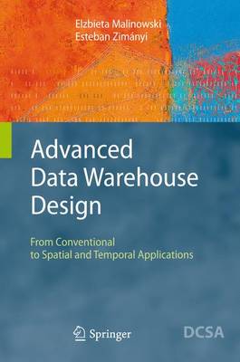 Advanced Data Warehouse Design: From Conventional to Spatial and Temporal Applications