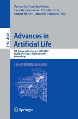 Advances in Artificial Life: 9th European Conference, ECAL 2007, Lisbon, Portugal, September 10-14, 2007, Proceedings