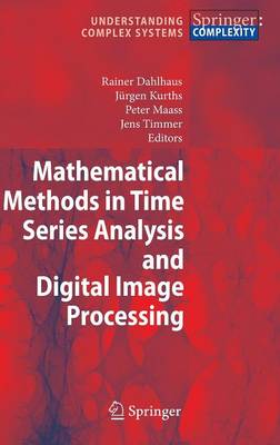 Mathematical Methods in Time Series Analysis and Digital Image Processing 2008 ed.