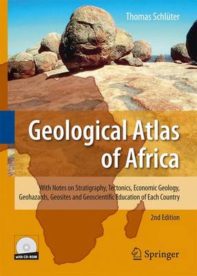 Geological Atlas of Africa: With Notes on Stratigraphy, Tectonics, Economic Geology, Geohazards, Geosites and Geoscientific Education of Each Country