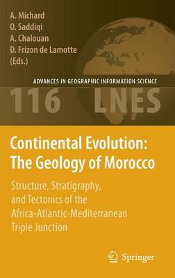 Continental Evolution: The Geology of Morocco: Structure, Stratigraphy, and Tectonics of the Africa-Atlantic-Mediterranean  Triple Junction 2008 ed.