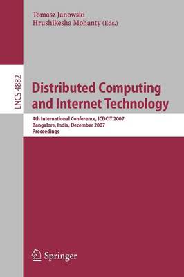 Distributed Computing and Internet Technology: 4th International Conference, ICDCIT 2007, Bangalore, India, December, 17-20, 2007, Proceedings