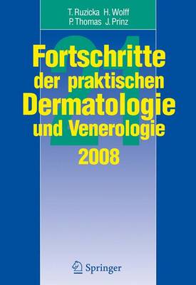 Fortschritte der praktischen Dermatologie und Venerologie: Vorträge und DIA-KLINIK® der 21. Fortbildungswoche 2008. Fortbildungswoche  für Praktische Dermatologie und Venerologie e.V. c/o Klinik und Poliklinik für Dermatalogie und Allergologie Ludwig-Mamilillians-Universität München 2009 ed.