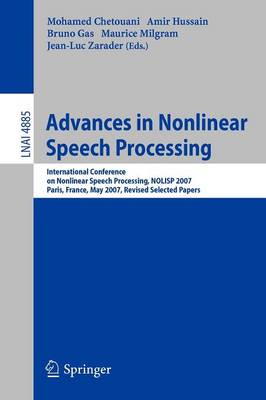 Advances in Nonlinear Speech Processing: International Conference on Non-Linear Speech Processing, NOLISP 2007 Paris,  France, May 22-25, 2007 Revised Selected Papers 2008 ed.