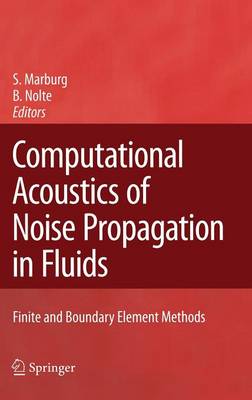 Computational Acoustics of Noise Propagation in Fluids - Finite and Boundary  Element Methods 2008 ed.