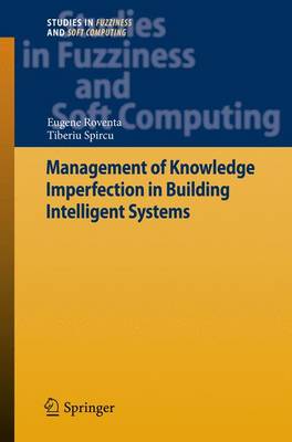Management of Knowledge Imperfection in Building Intelligent Systems 2009 ed.