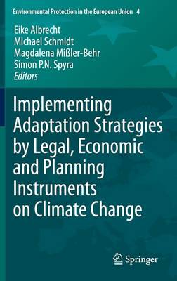 Implementing Adaptation Strategies by Legal, Economic and Planning  Instruments on Climate Change 2014 ed.
