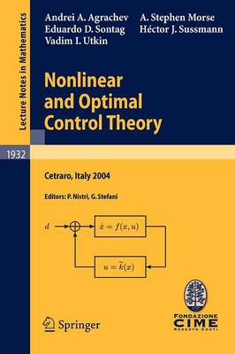 Nonlinear and Optimal Control Theory: Lectures given at the C.I.M.E. Summer School held in Cetraro, Italy, June 19-29, 2004