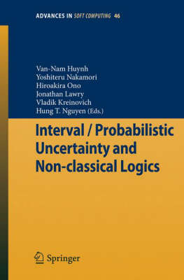Interval / Probabilistic Uncertainty and Non-classical Logics 2008 ed.