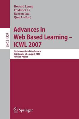 Advances in Web Based Learning - ICWL 2007: 6th International Conference,  Edinburgh, UK, August 15-17, 2007, Revised Papers