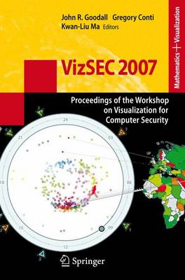 VizSEC 2007: Proceedings of the Workshop on Visualization for Computer Security