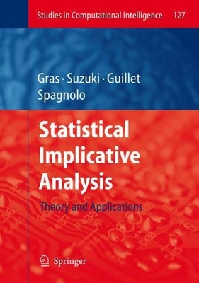 Statistical Implicative Analysis: Theory and Applications